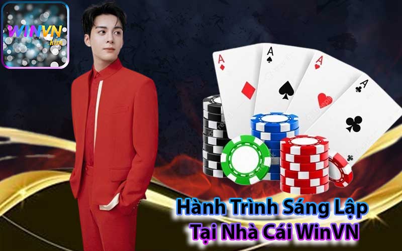 Hành Trình Sáng Lập Tại Nhà Cái WinVN